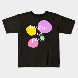 Freedom And Peace Kids T-Shirt